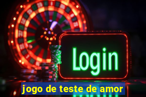 jogo de teste de amor